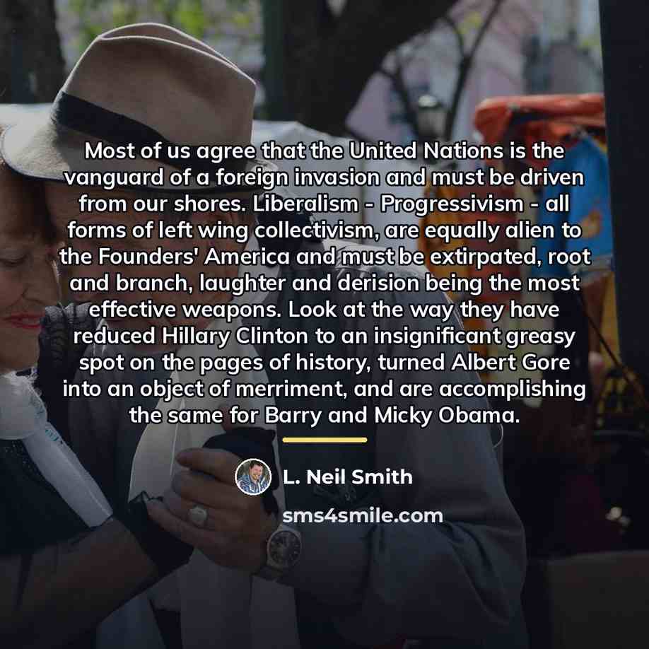 “Most of us agree that the United Nations is the…” quote by L. Neil Smith