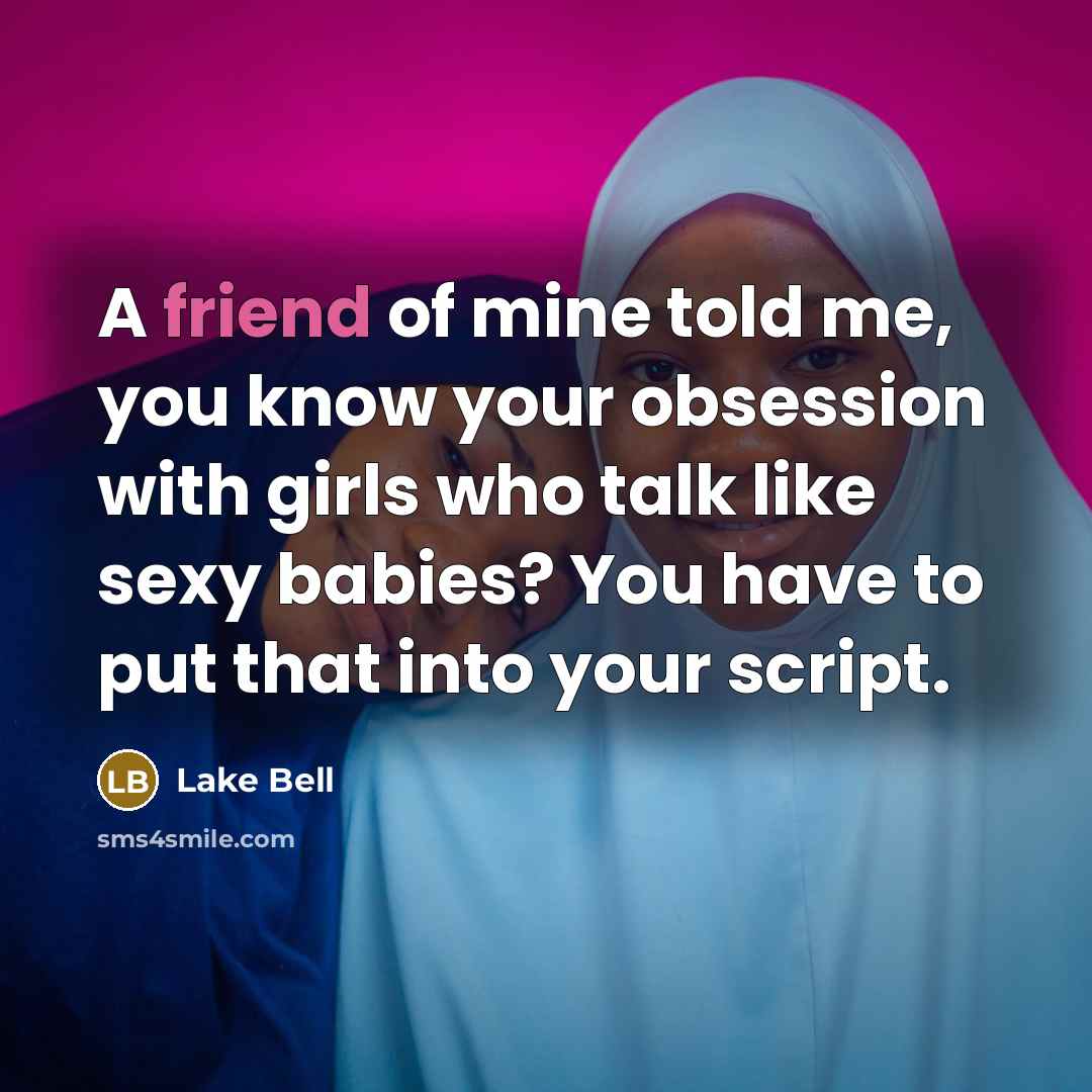 “A friend of mine told me, you know your obsession…” quote by Lake Bell