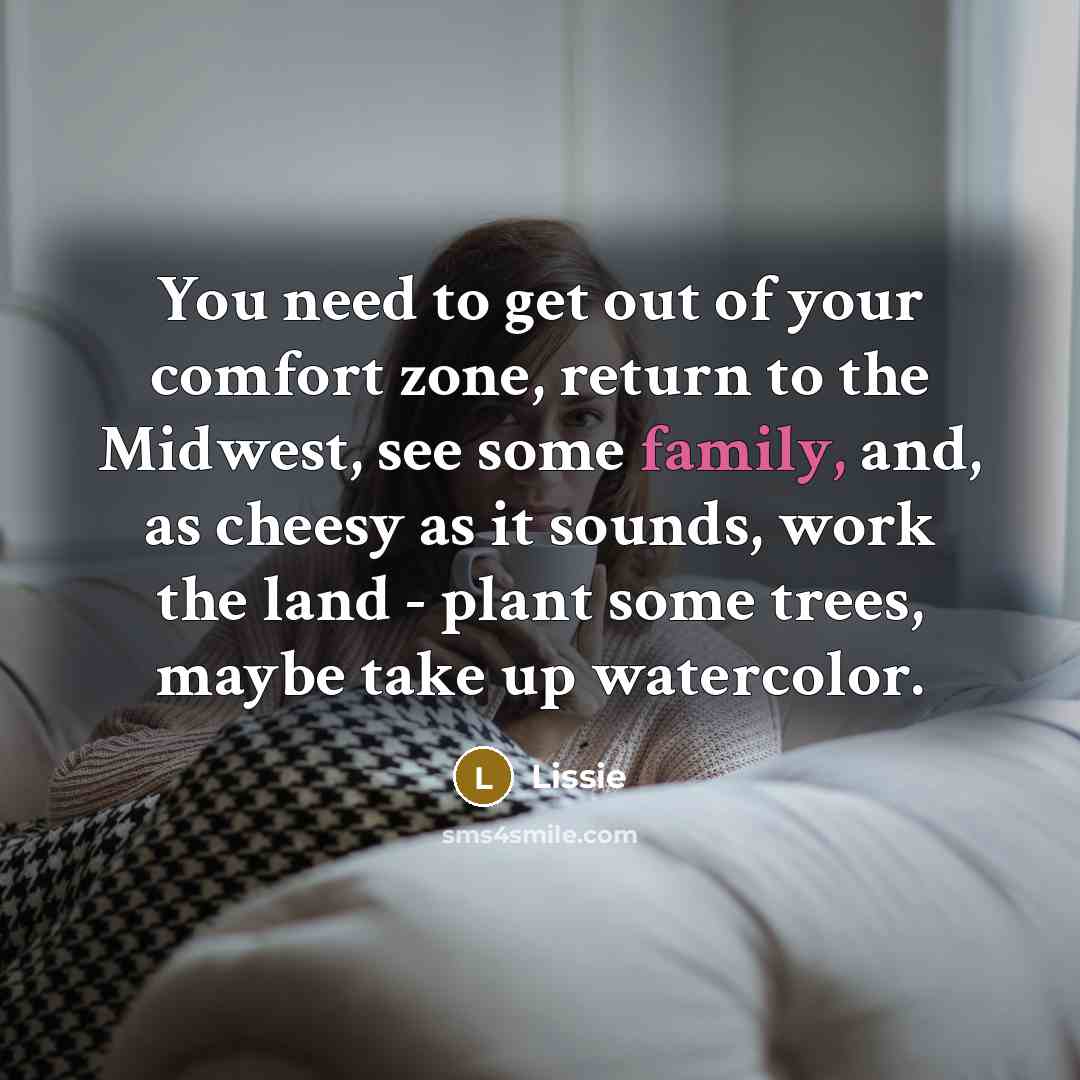 “You need to get out of your comfort zone, return…” quote by Lissie