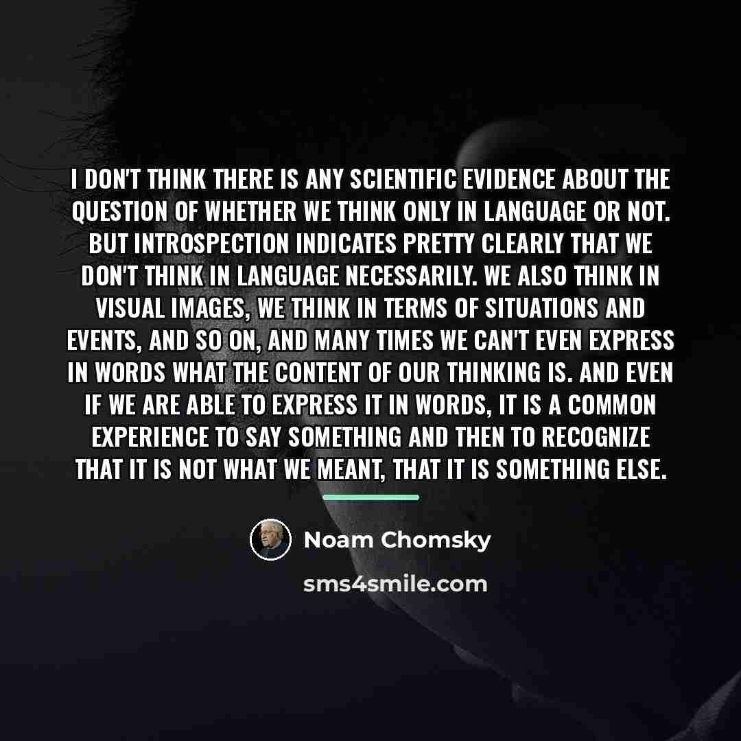“I don't think there is any scientific evidence about the…” quote by Noam Chomsky