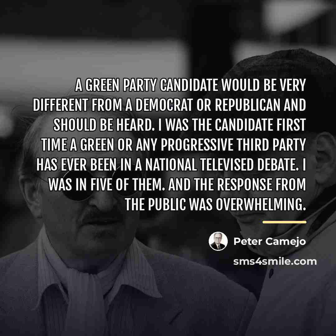 “A Green Party candidate would be very different from a…” quote by Peter Camejo