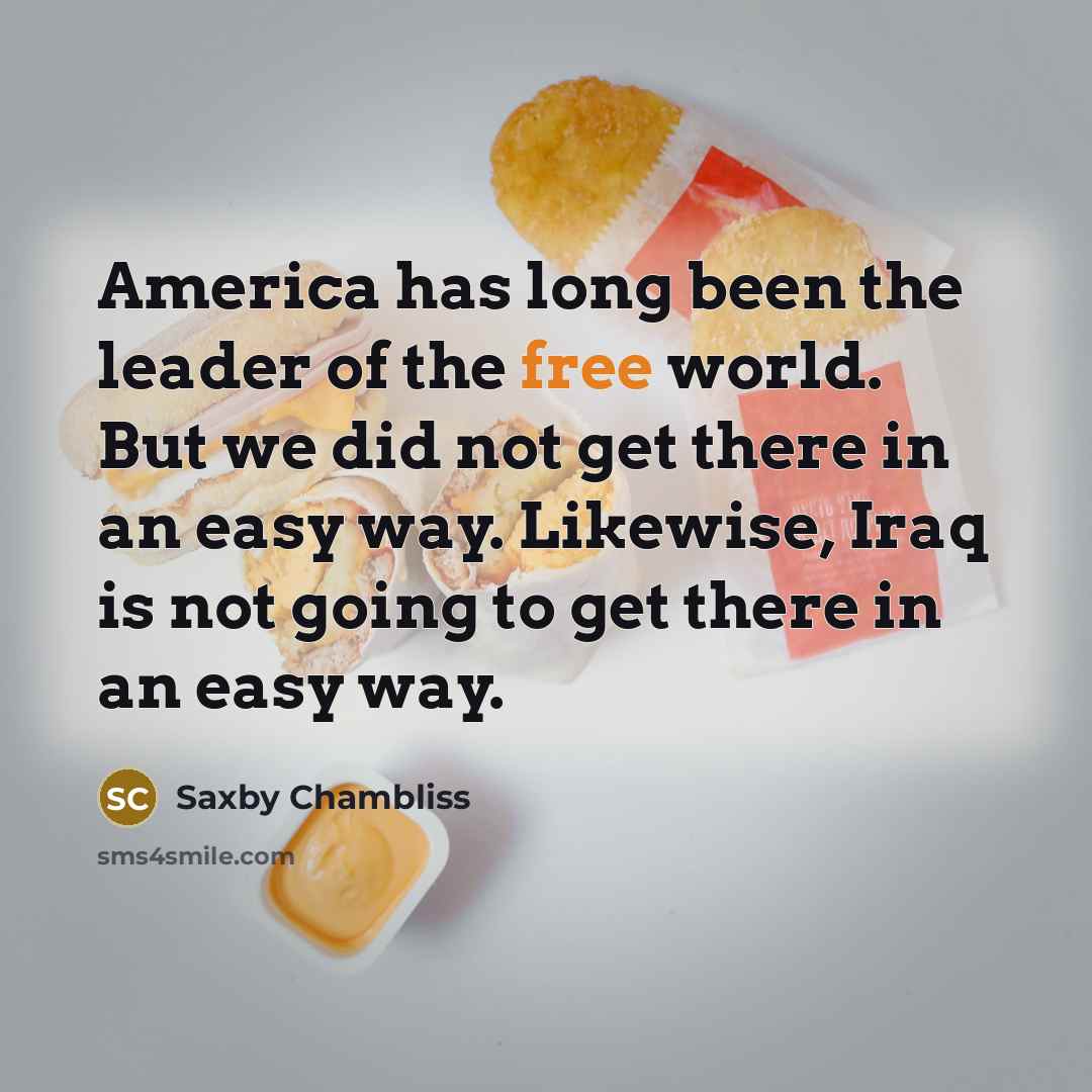 “America has long been the leader of the free world.…” quote by Saxby Chambliss