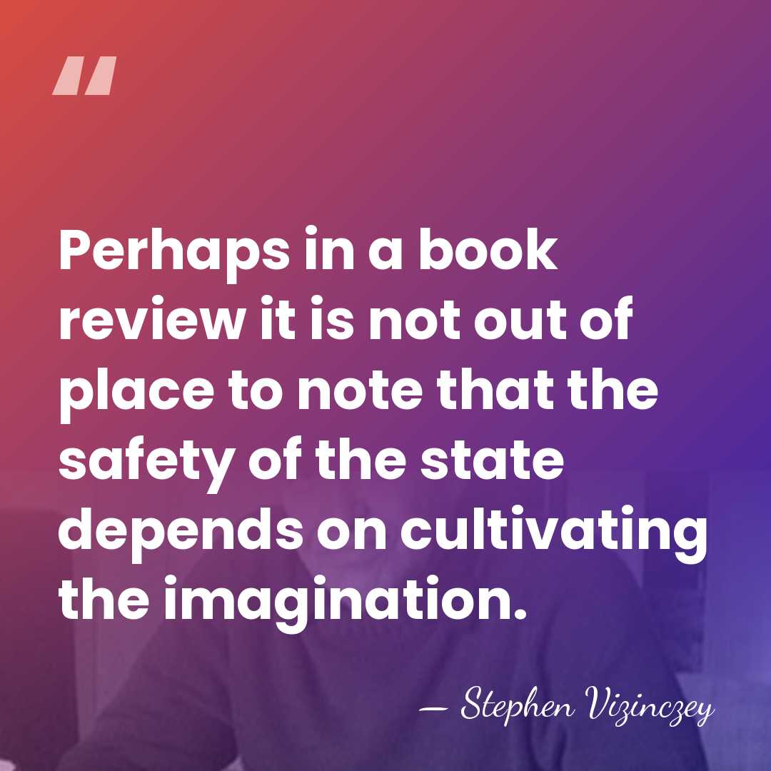 Perhaps in a book review it is not out of place to&hellip; - Stephen Vizinczey