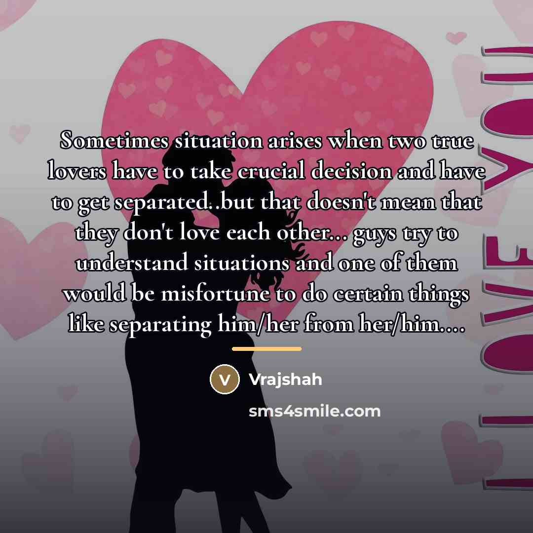 “Sometimes situation arises when two true lovers have to take…” quote by Vrajshah