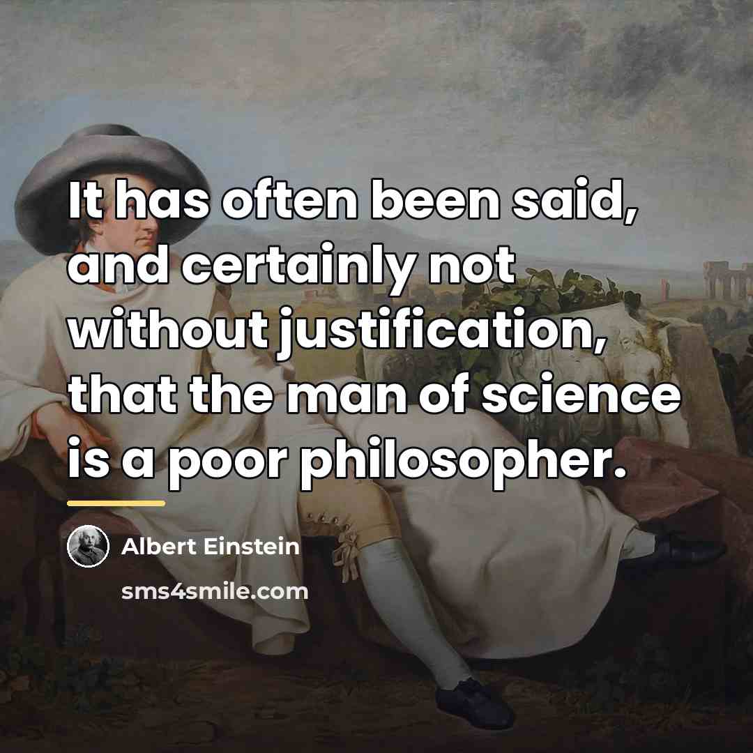 “It has often been said, and certainly not without justification,…” quote by Albert Einstein