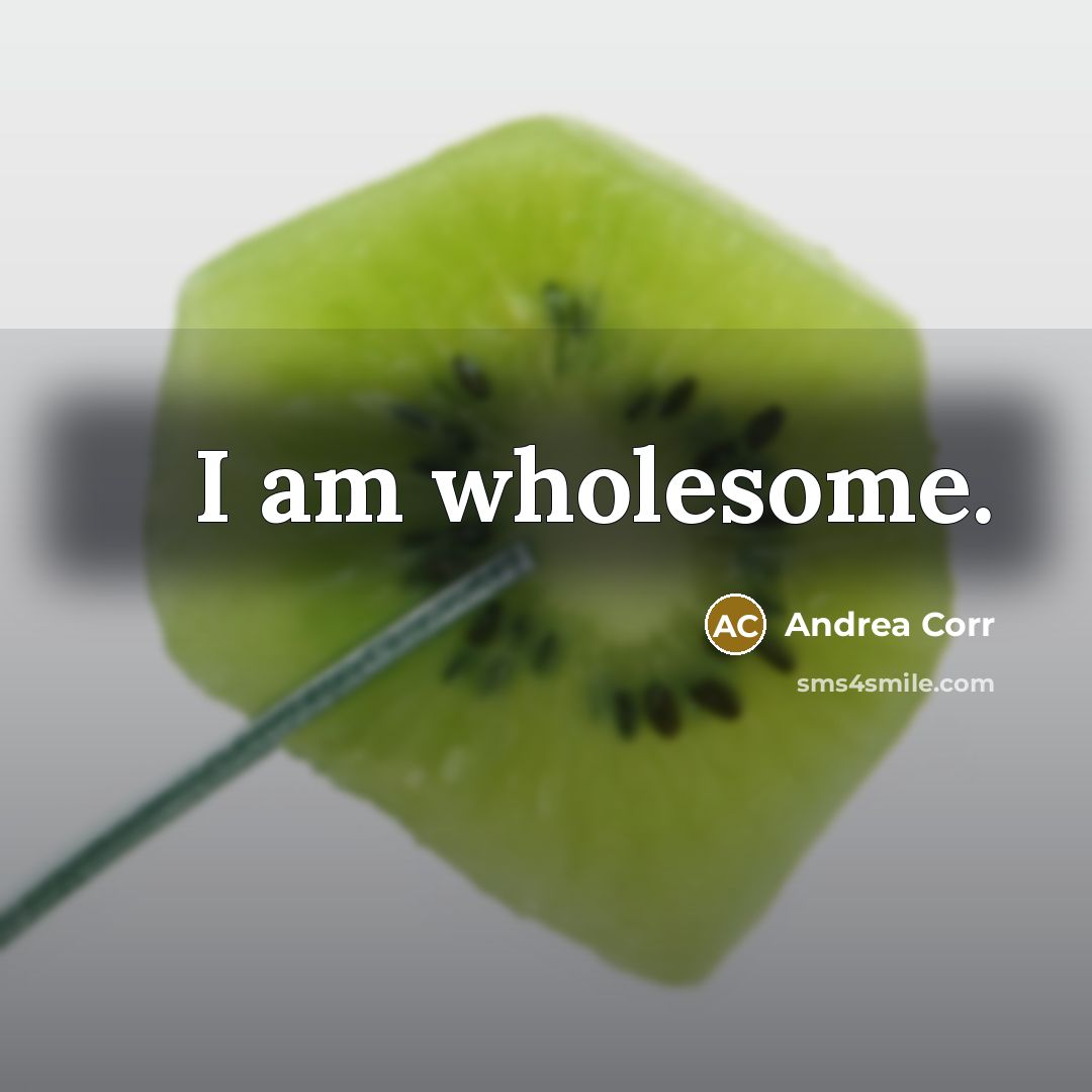 “I am wholesome.…” quote by Andrea Corr