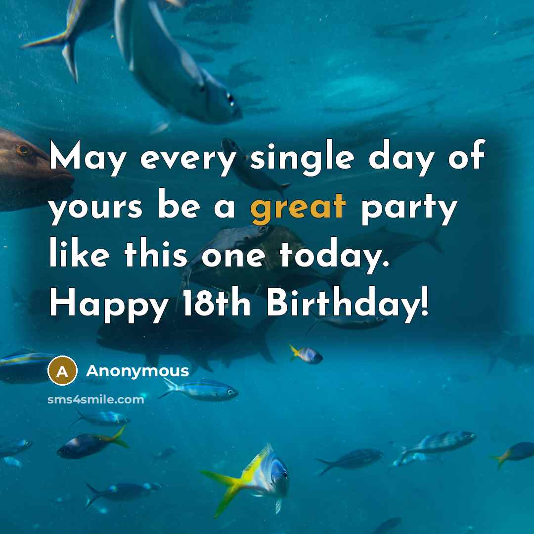 “May every single day of yours be a great party…” quote by Anonymous