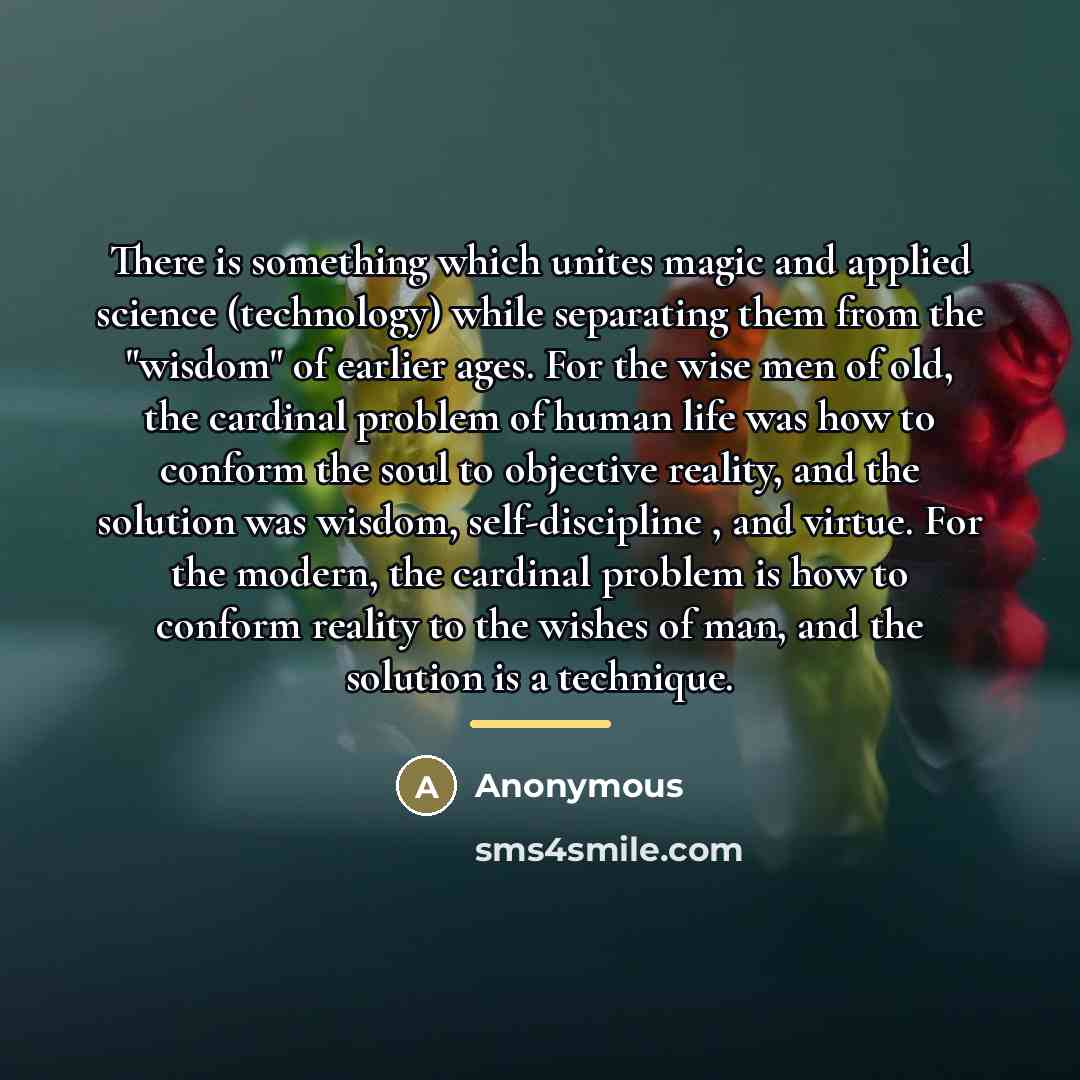 “There is something which unites magic and applied science (technology)…” quote by Anonymous
