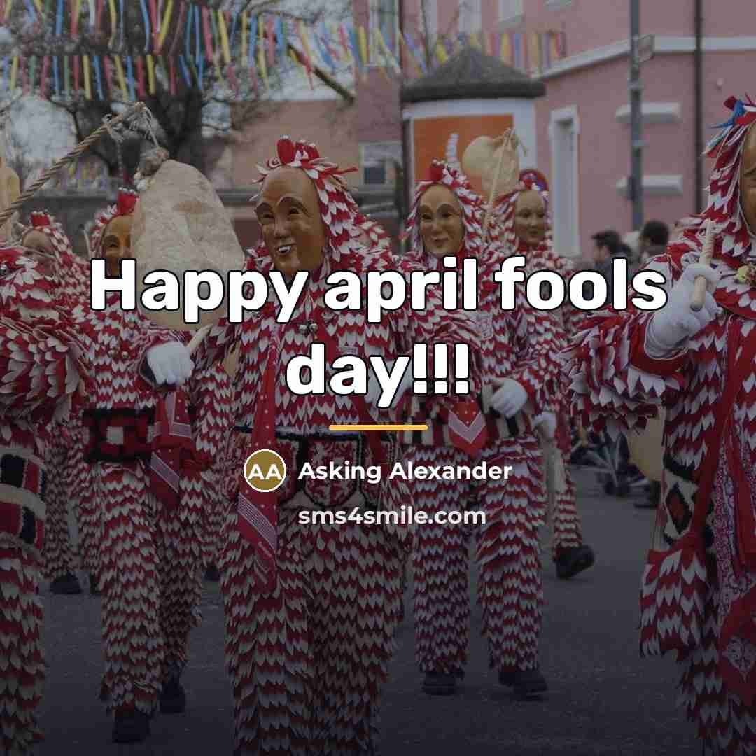 “Happy april fools day!!!…” quote by Asking Alexander