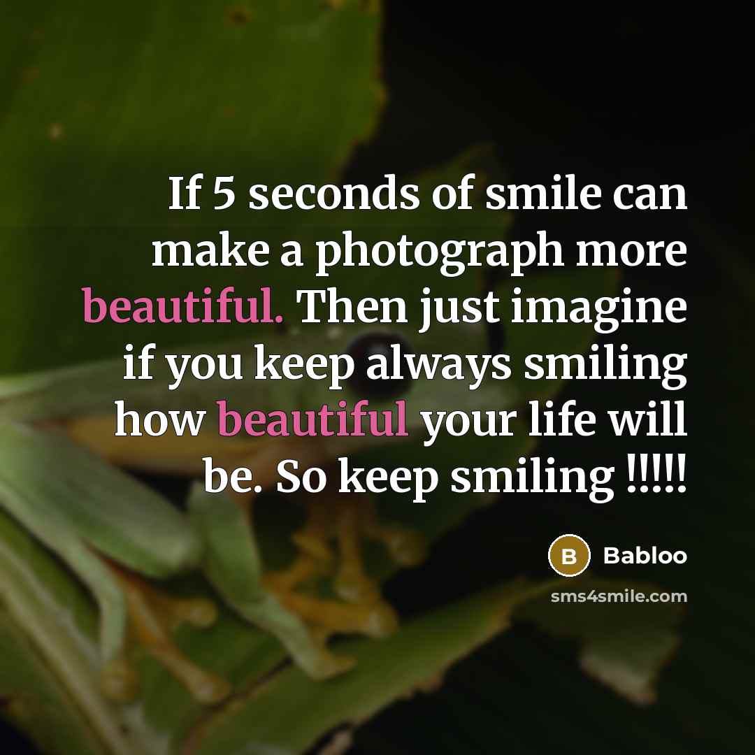 “If 5 seconds of smile can make a photograph more…” quote by Babloo