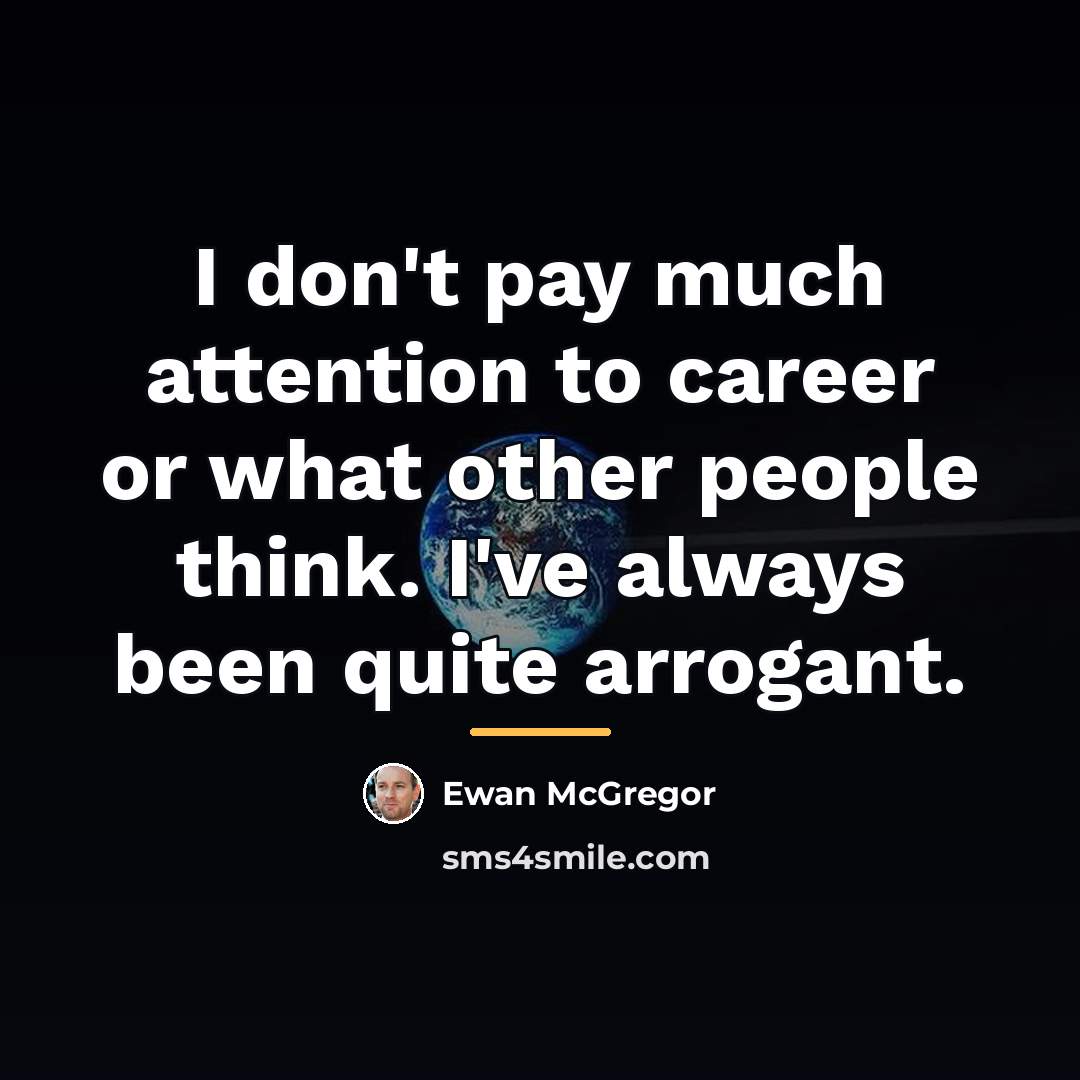 “I don't pay much attention to career or what other…” quote by Ewan McGregor