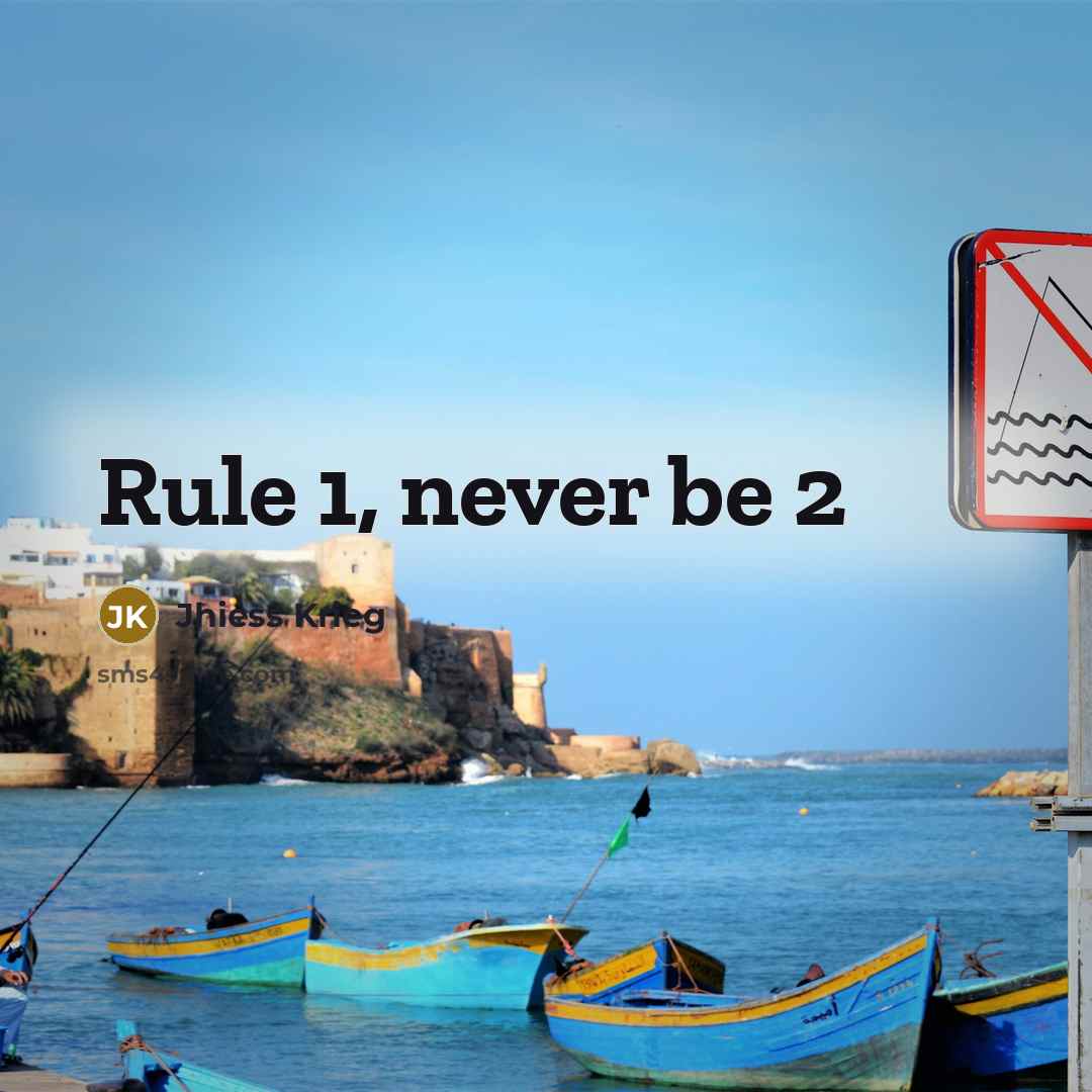 “Rule 1, never be 2” quote by Jhiess Krieg