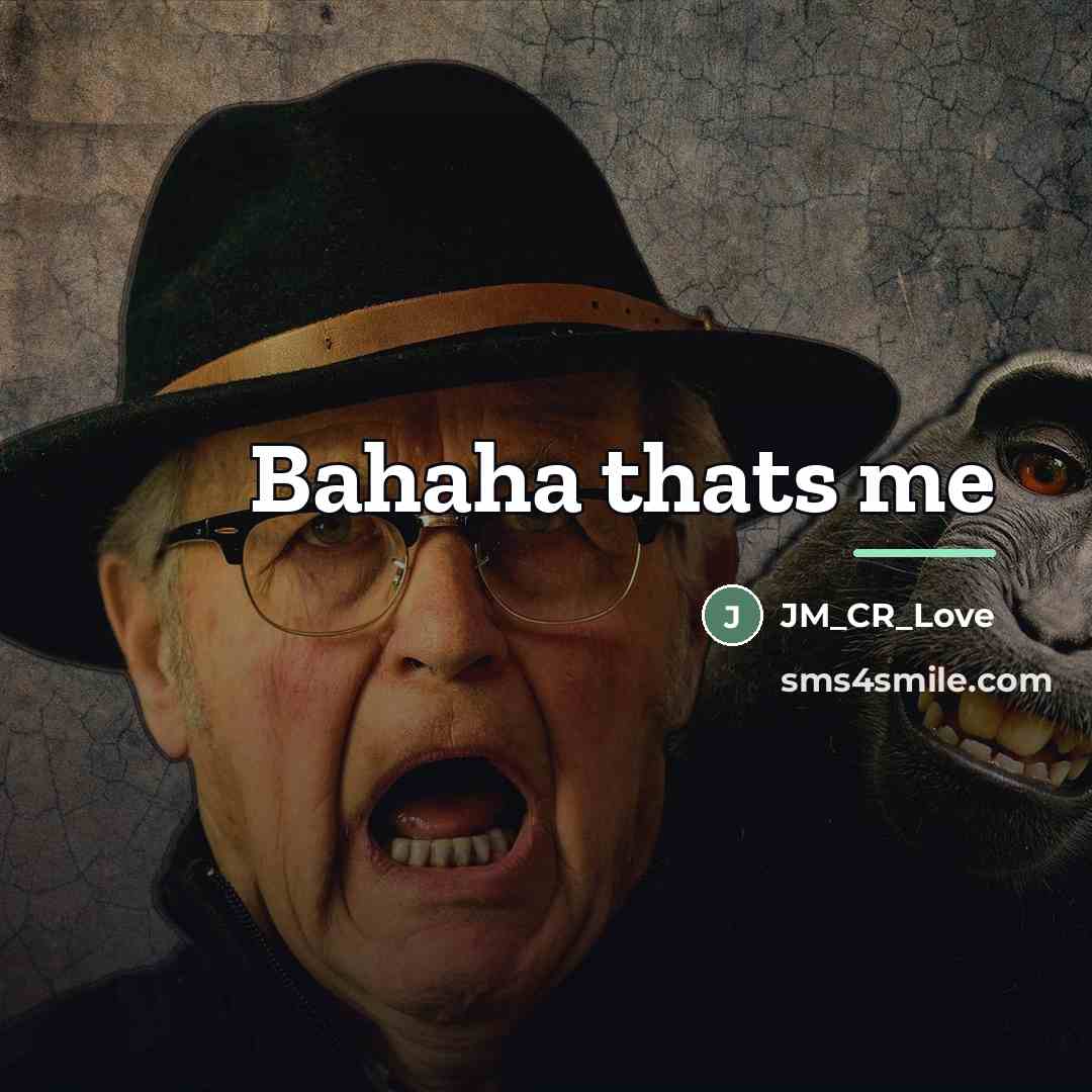 “Bahaha thats me…” quote by Anonymous