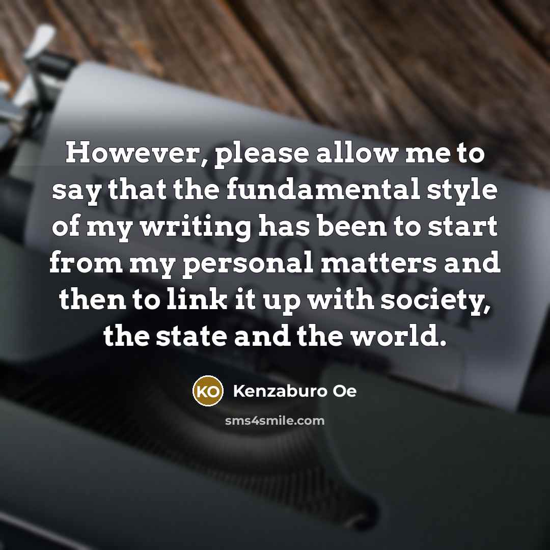 “However, please allow me to say that the fundamental style…” quote by Kenzaburo Oe
