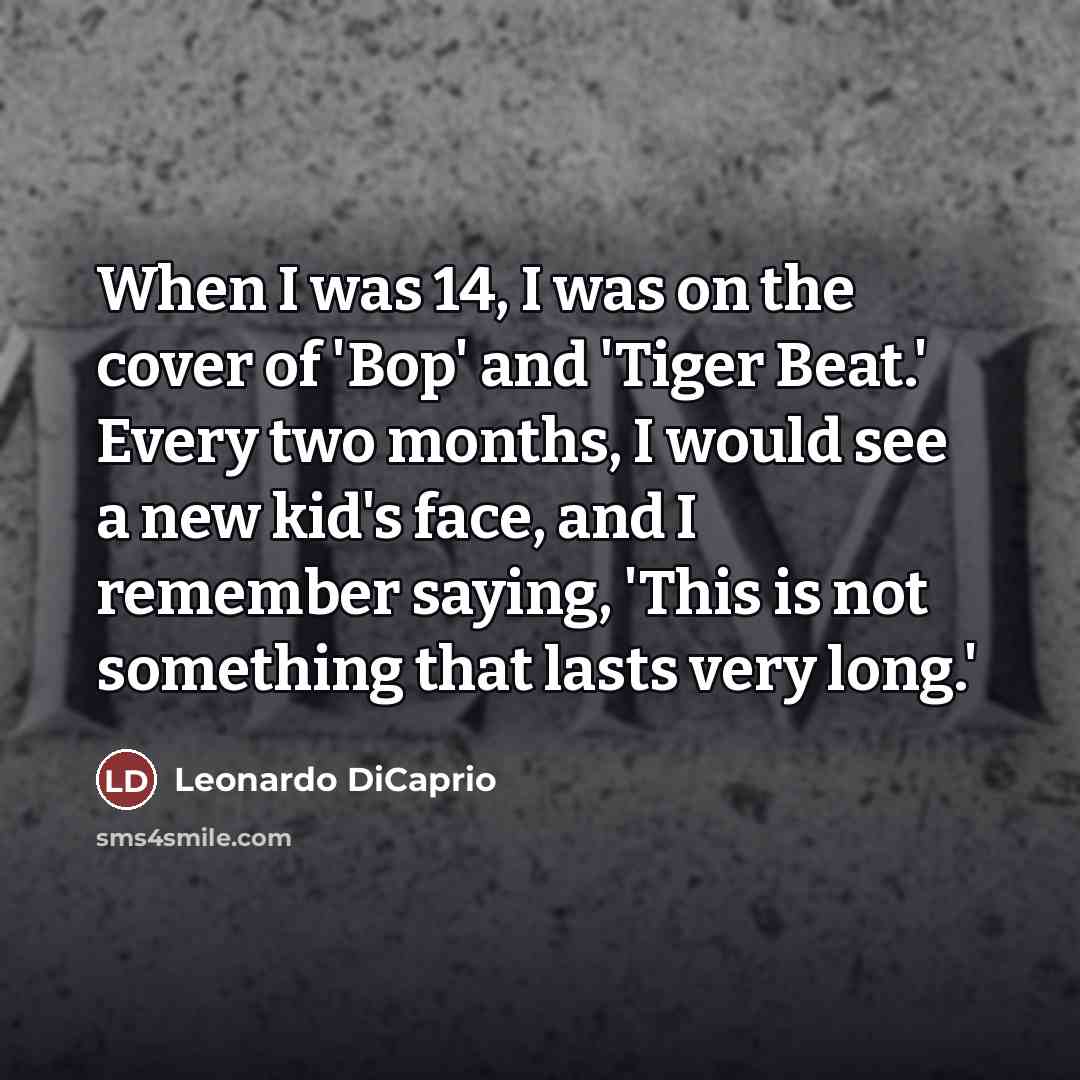 “When I was 14, I was on the cover of…” quote by Leonardo DiCaprio
