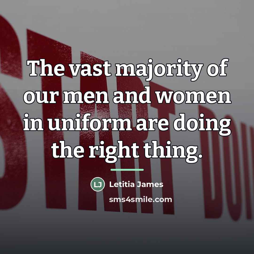 “The vast majority of our men and women in uniform…” quote by Letitia James