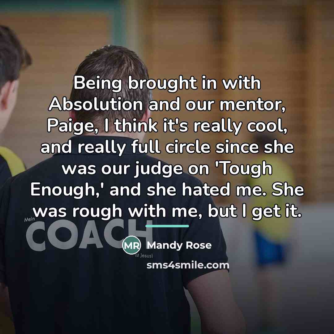 “Being brought in with Absolution and our mentor, Paige, I…” quote by Mandy Rose
