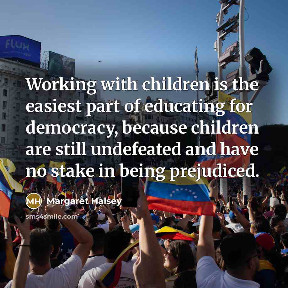 “Working with children is the easiest part of educating for…” quote by Margaret Halsey