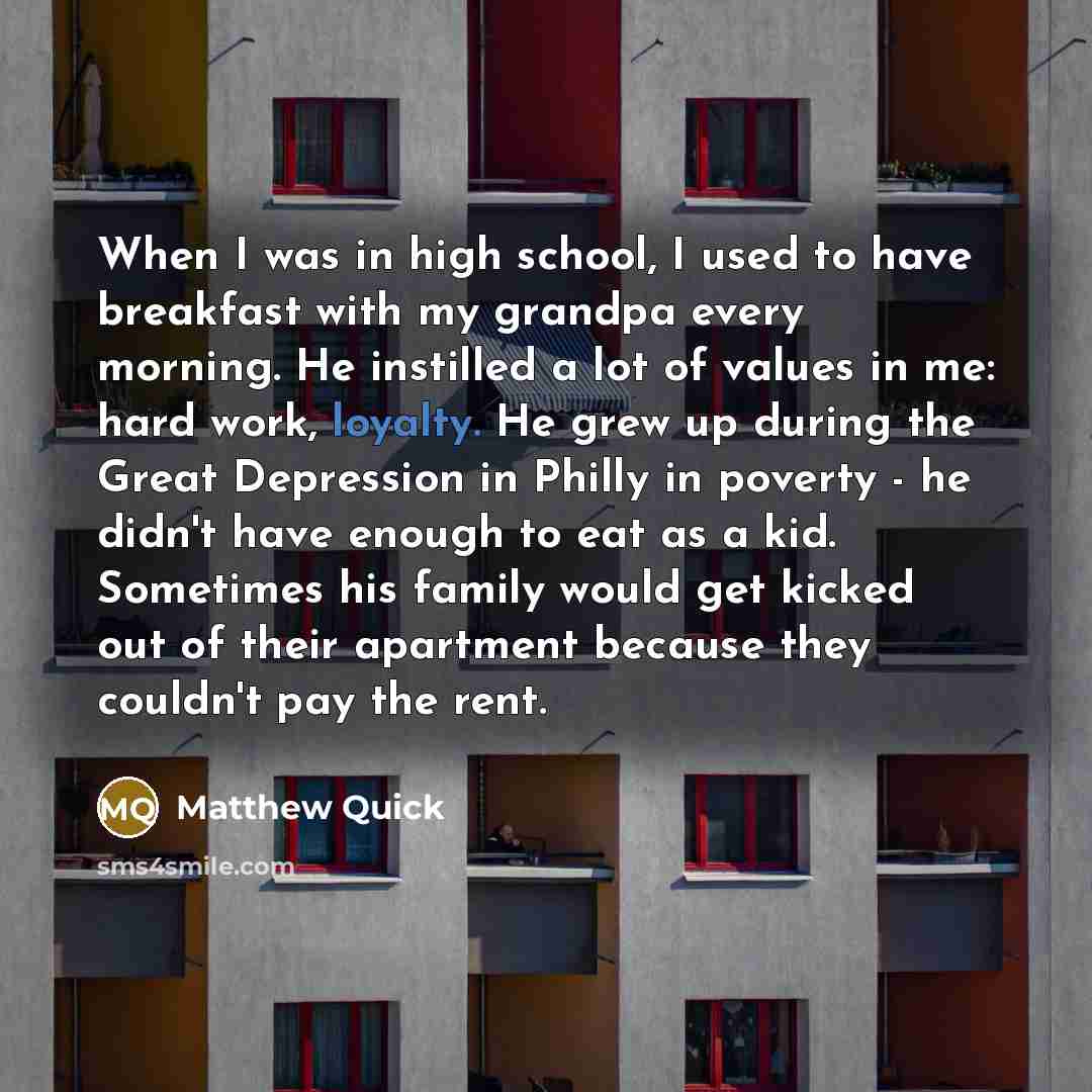 “When I was in high school, I used to have…” quote by Matthew Quick
