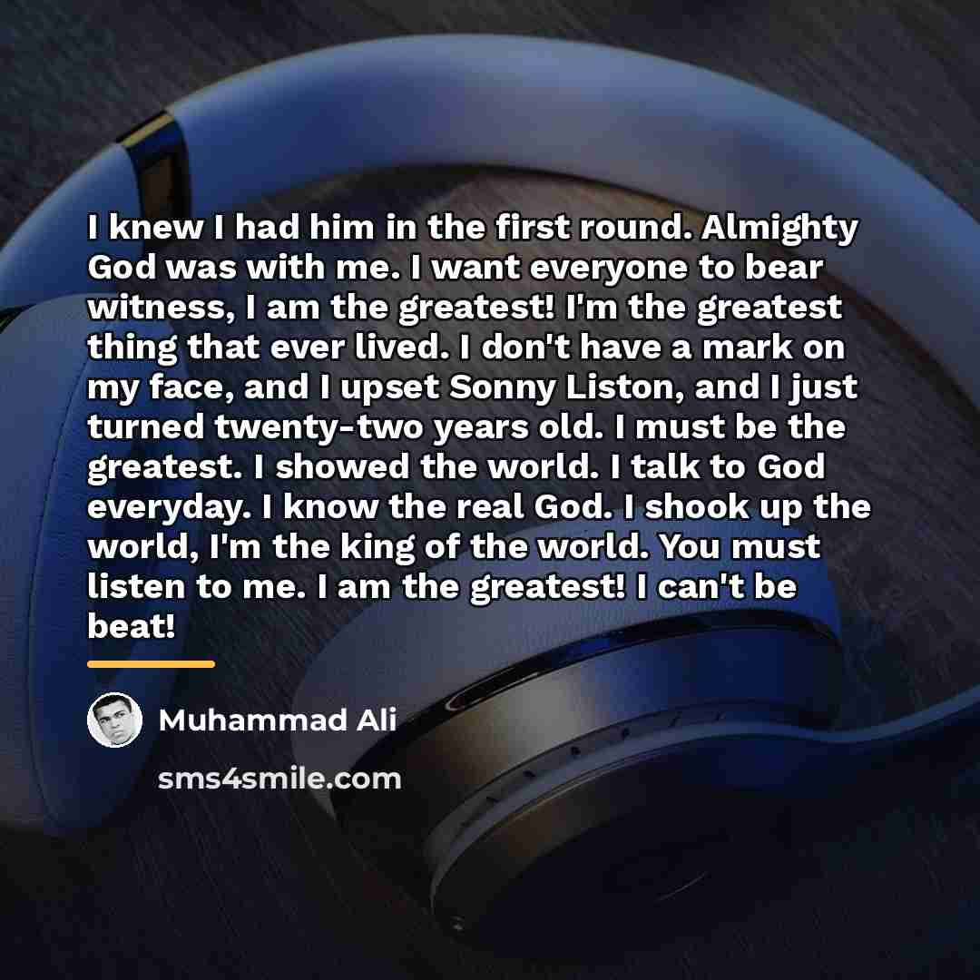 “I knew I had him in the first round. Almighty…” quote by Muhammad Ali
