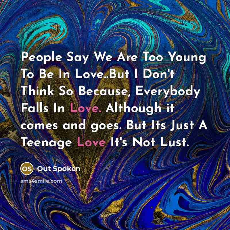 “People Say We Are Too Young To Be In Love..But…” quote by Out Spoken