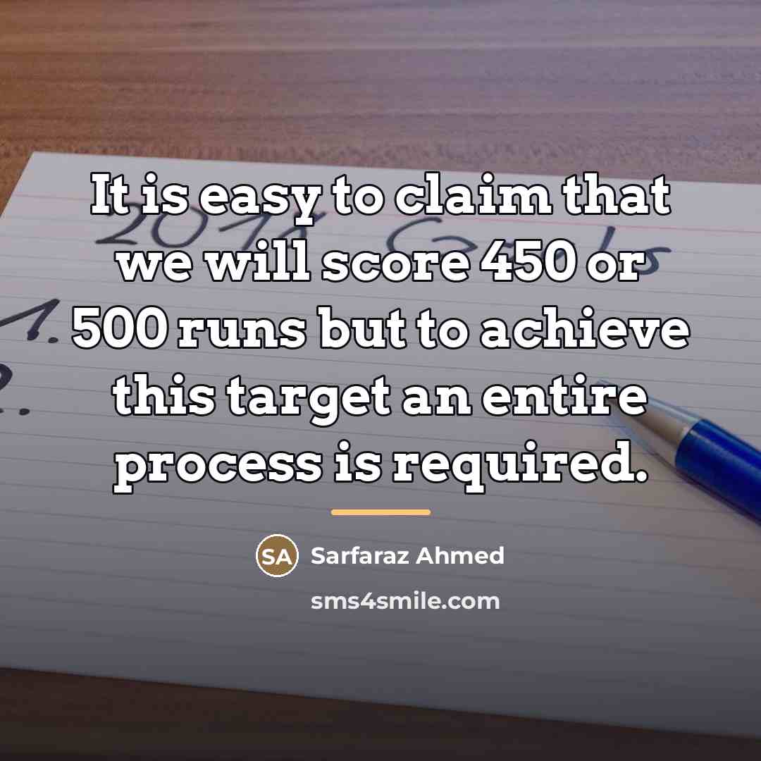“It is easy to claim that we will score 450…” quote by Sarfaraz Ahmed