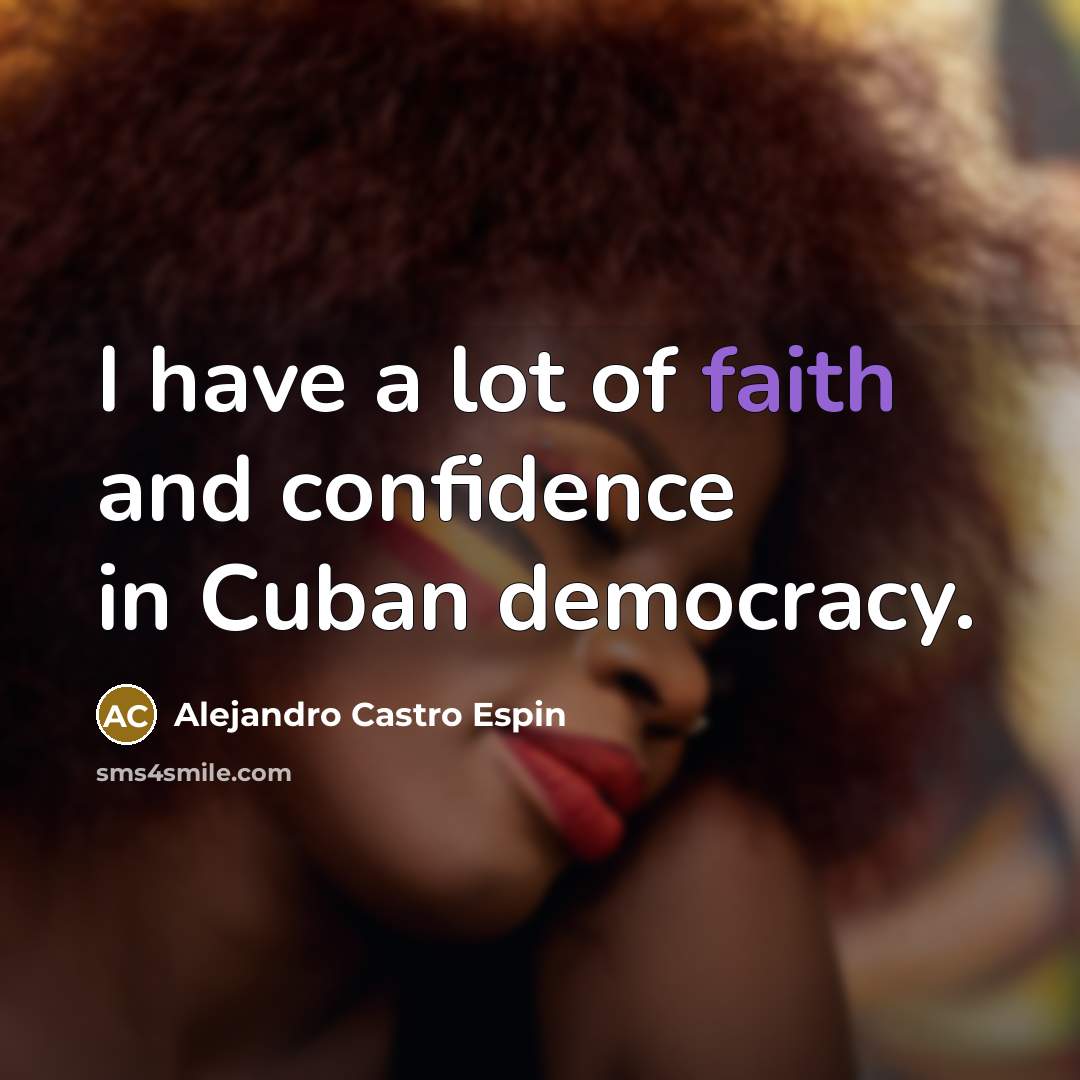“I have a lot of faith and confidence in Cuban…” quote by Alejandro Castro Espin