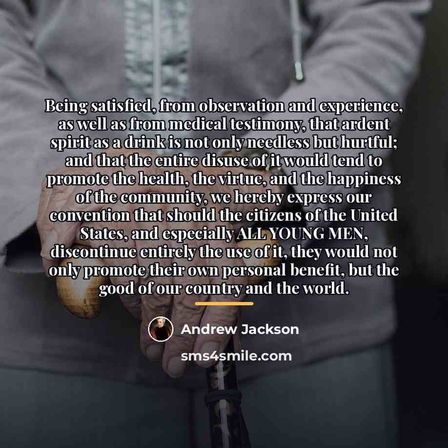 “Being satisfied, from observation and experience, as well as from…” quote by Andrew Jackson
