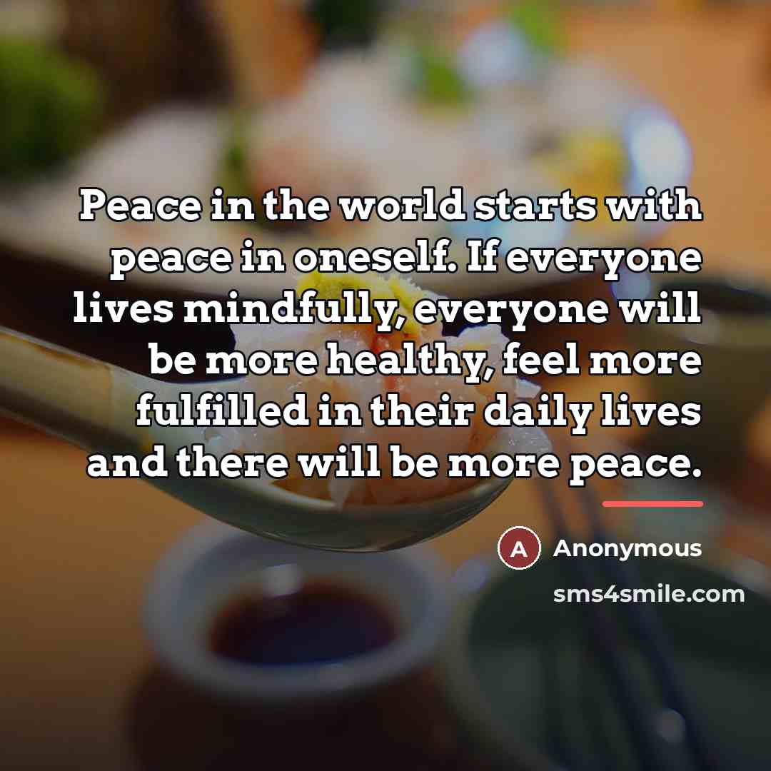 “Peace in the world starts with peace in oneself. If…” quote by Anonymous