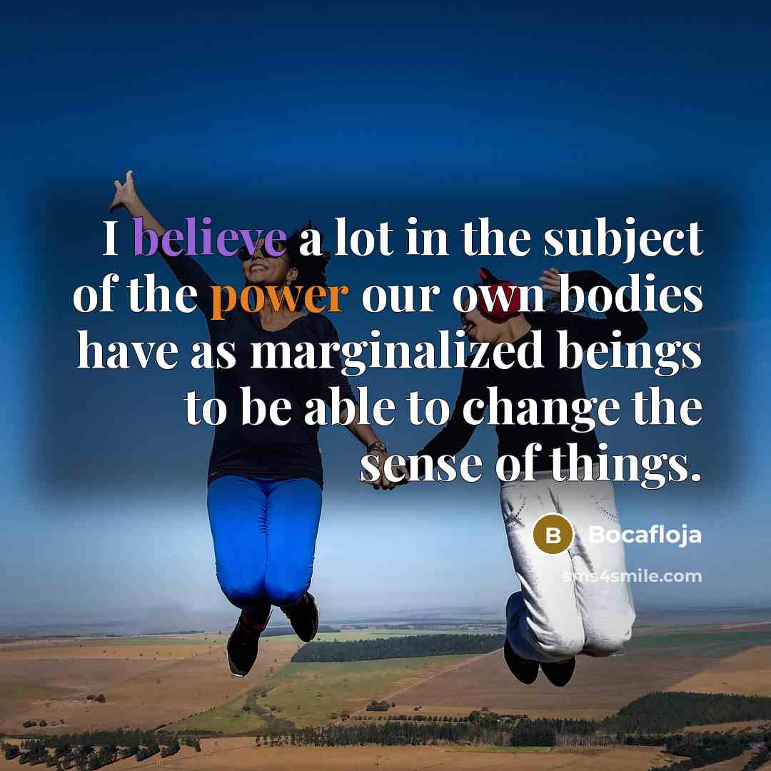 “I believe a lot in the subject of the power…” quote by Bocafloja