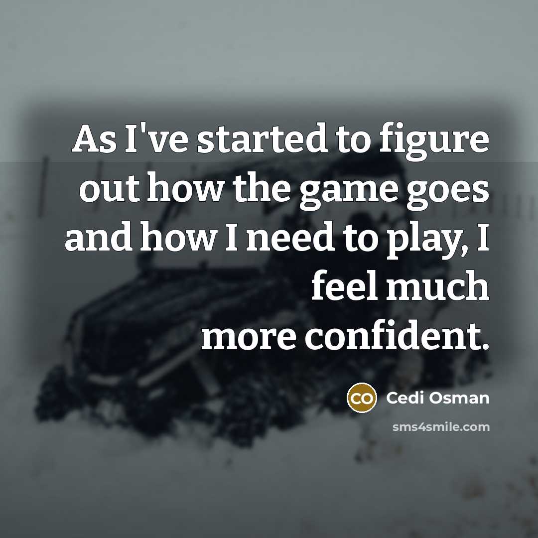 “As I've started to figure out how the game goes…” quote by Cedi Osman