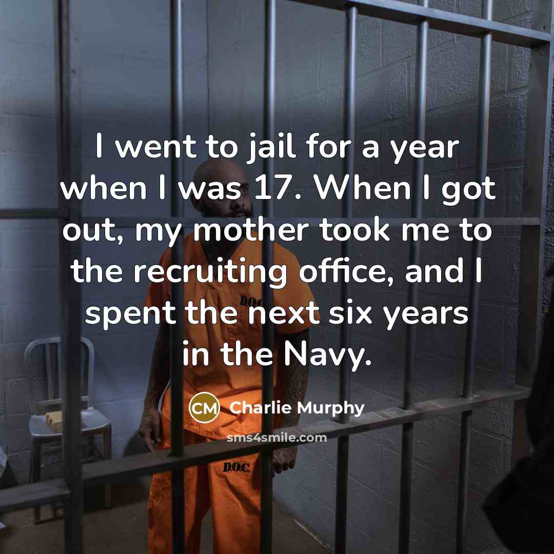 “I went to jail for a year when I was…” quote by Charlie Murphy