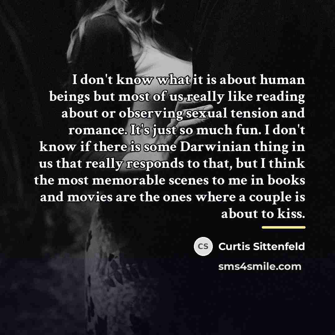 “I don't know what it is about human beings but…” quote by Curtis Sittenfeld
