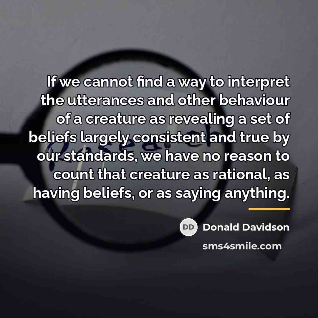 “If we cannot find a way to interpret the utterances…” quote by Donald Davidson