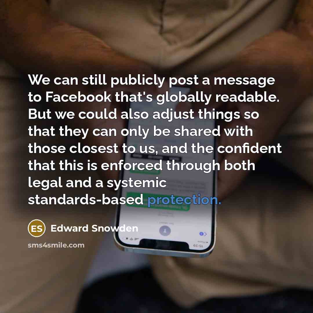 “We can still publicly post a message to Facebook that's…” quote by Edward Snowden