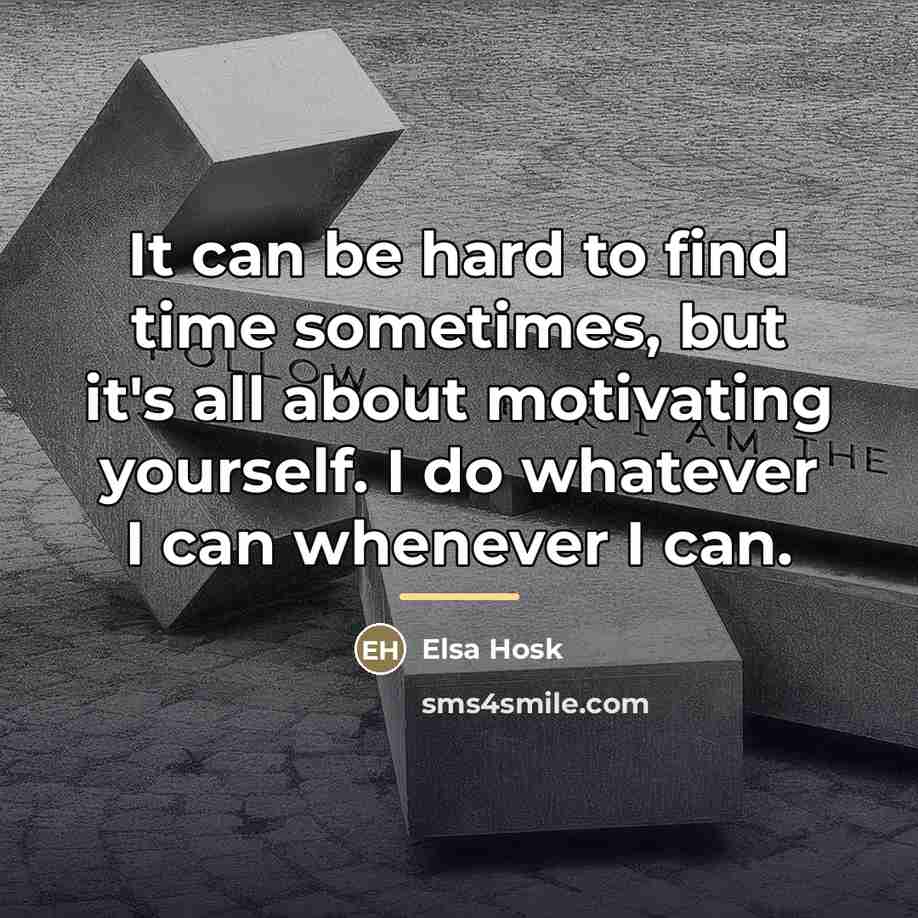 “It can be hard to find time sometimes, but it's…” quote by Elsa Hosk