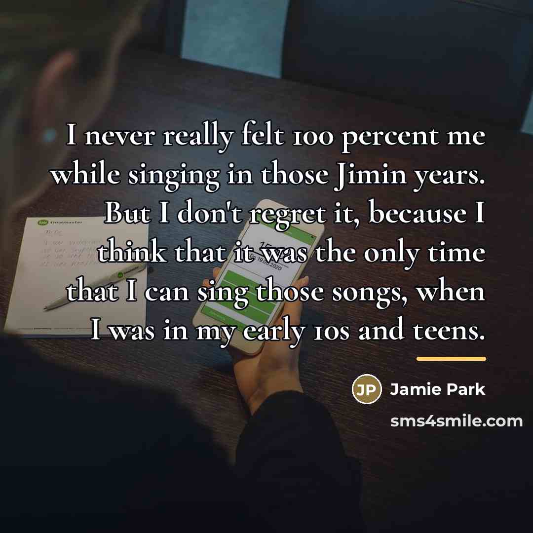 “I never really felt 100 percent me while singing in…” quote by Jamie Park