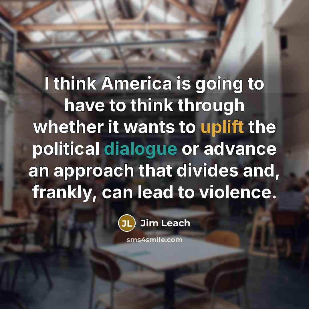 “I think America is going to have to think through…” quote by Jim Leach