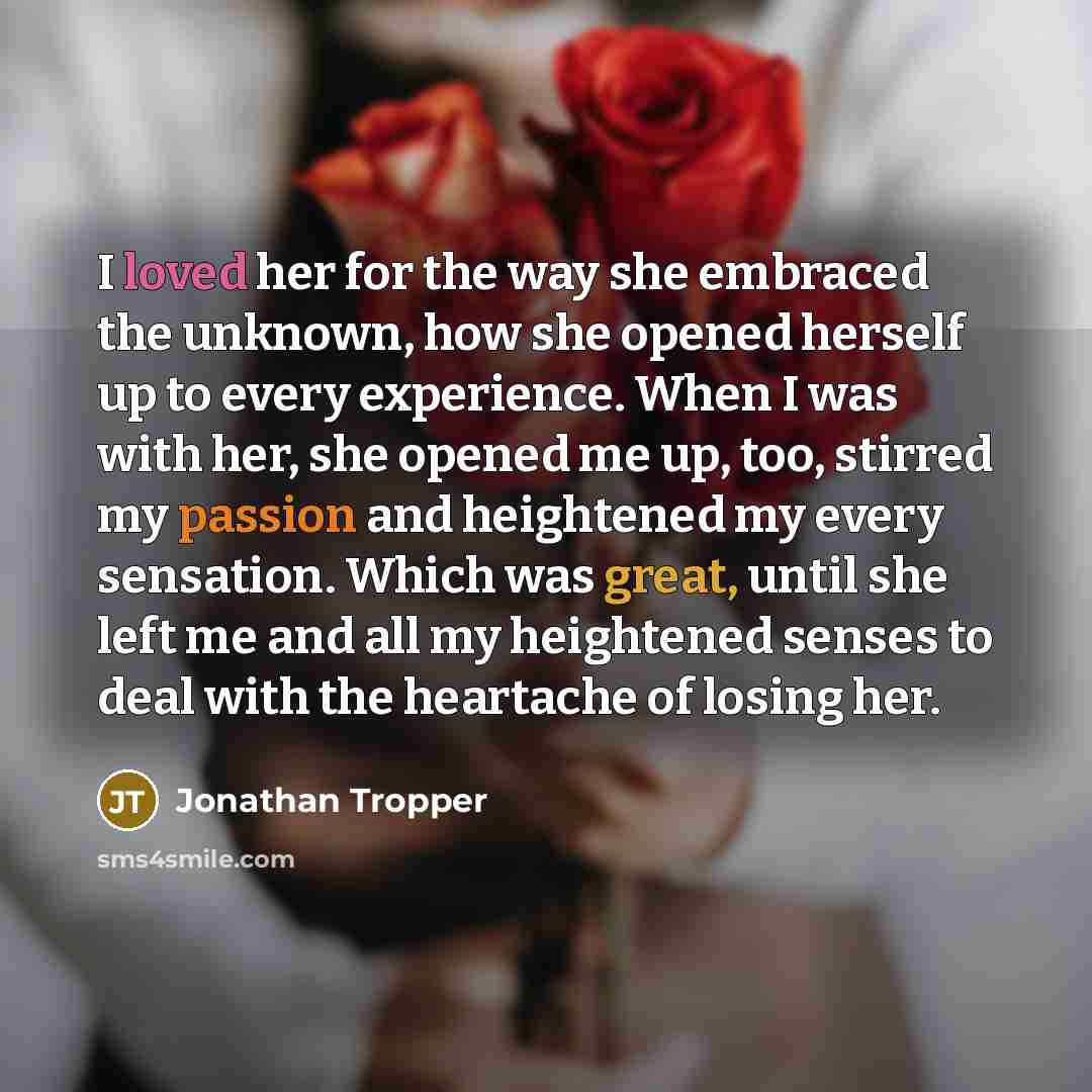 “I loved her for the way she embraced the unknown,…” quote by Jonathan Tropper