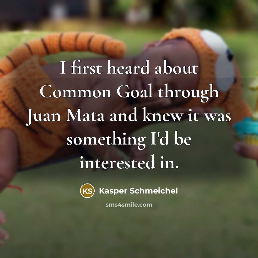 “I first heard about Common Goal through Juan Mata and…” quote by Kasper Schmeichel