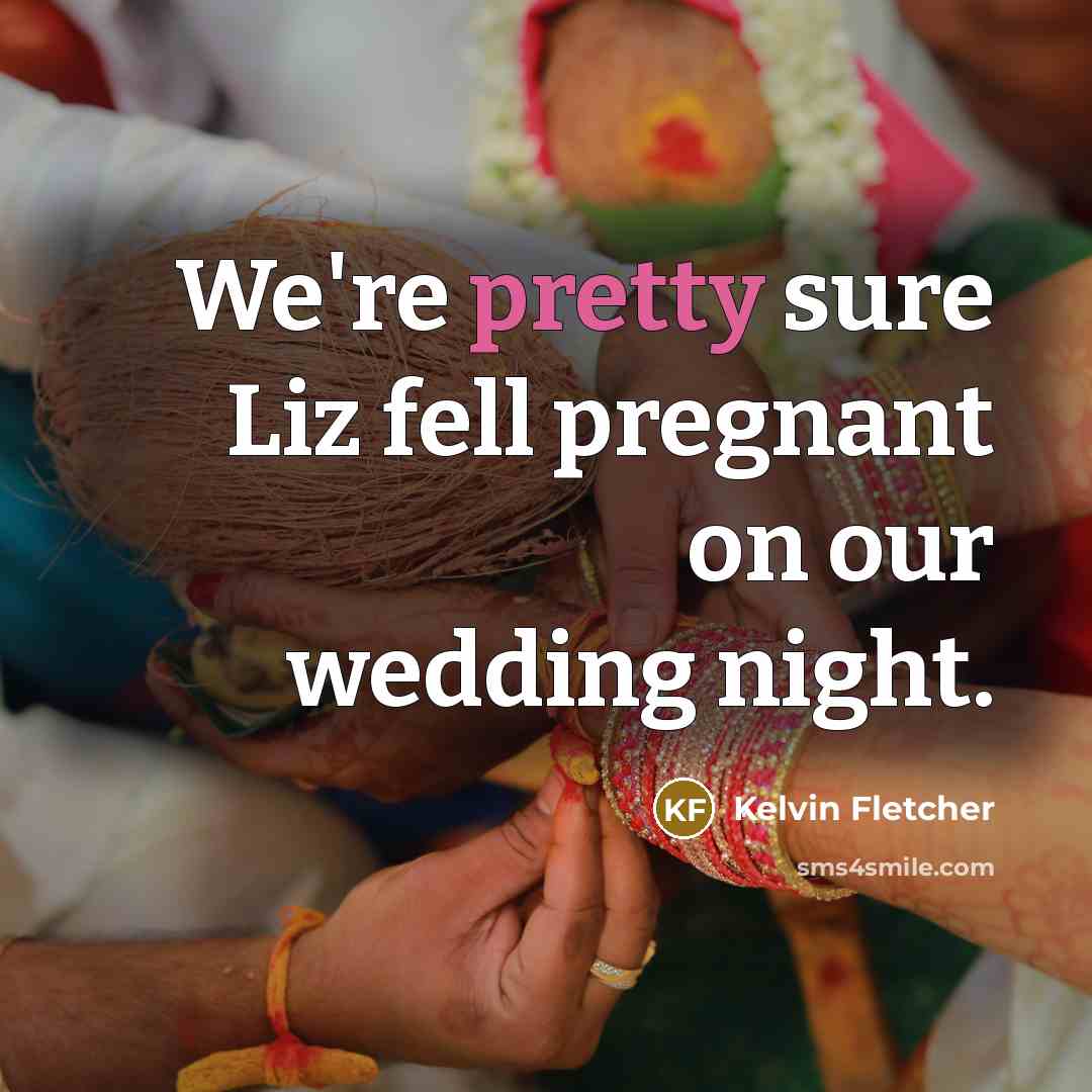“We're pretty sure Liz fell pregnant on our wedding night.…” quote by Kelvin Fletcher