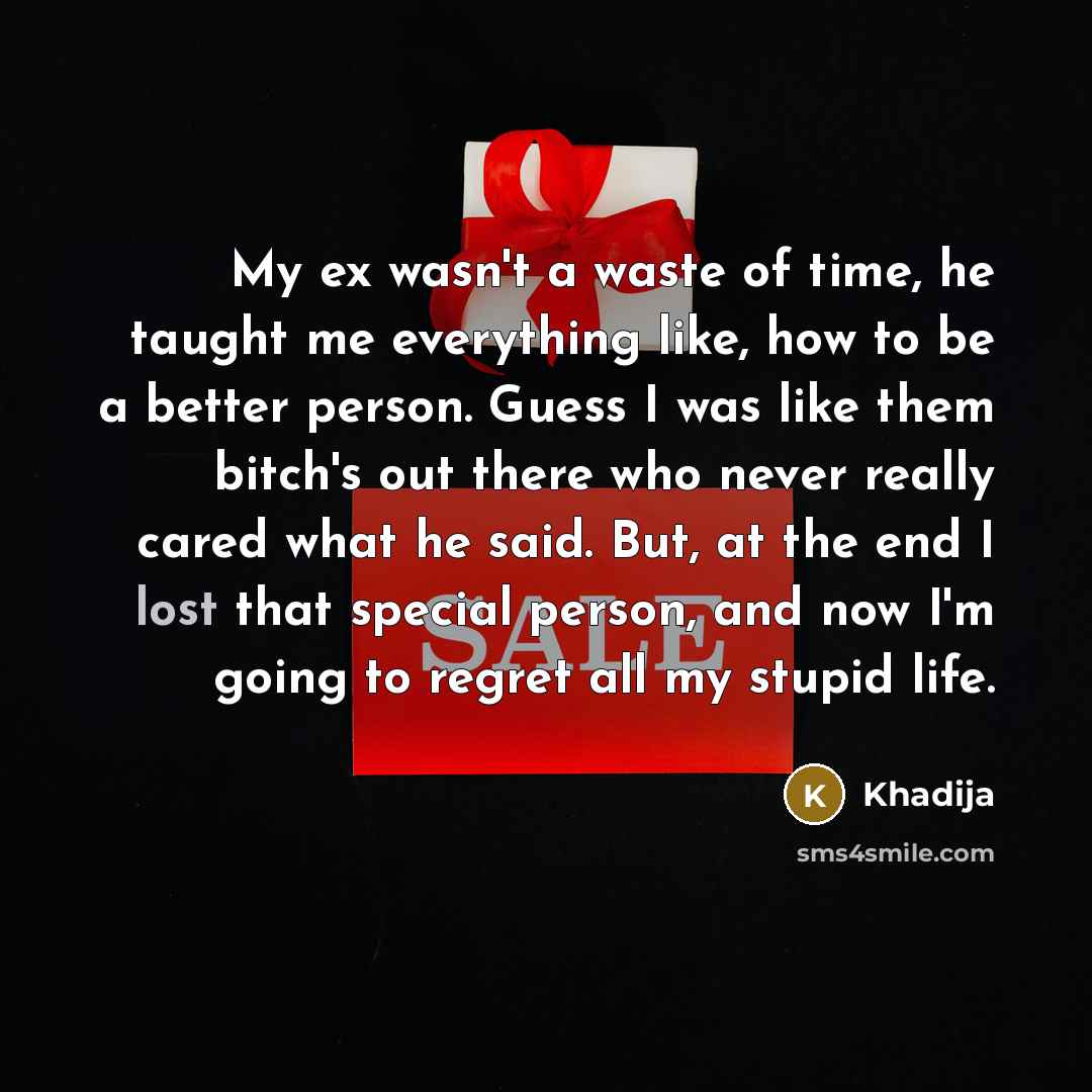 “My ex wasn't a waste of time, he taught me…” quote by Khadija