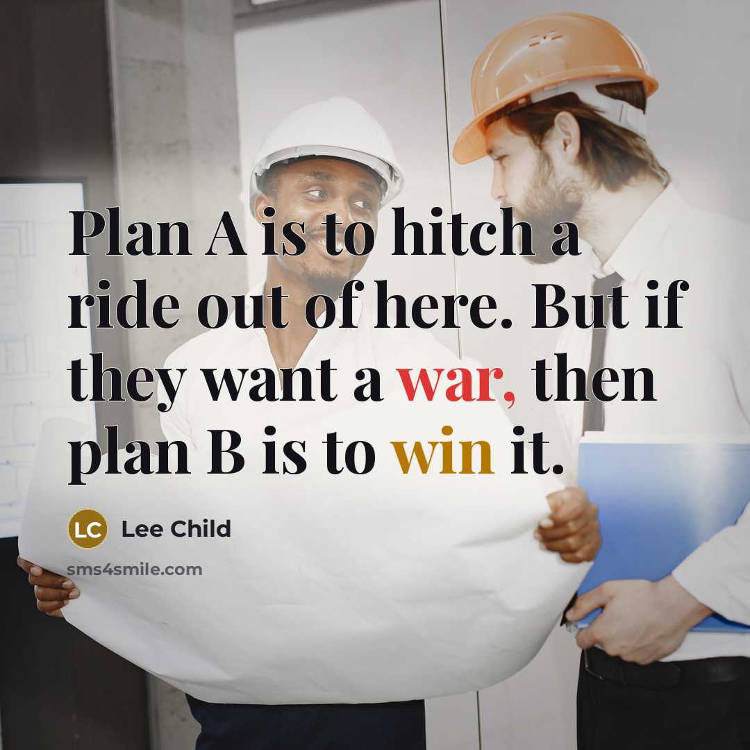 “Plan A is to hitch a ride out of here.…” quote by Lee Child