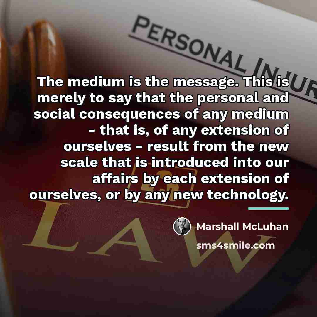 “The medium is the message. This is merely to say…” quote by Marshall McLuhan