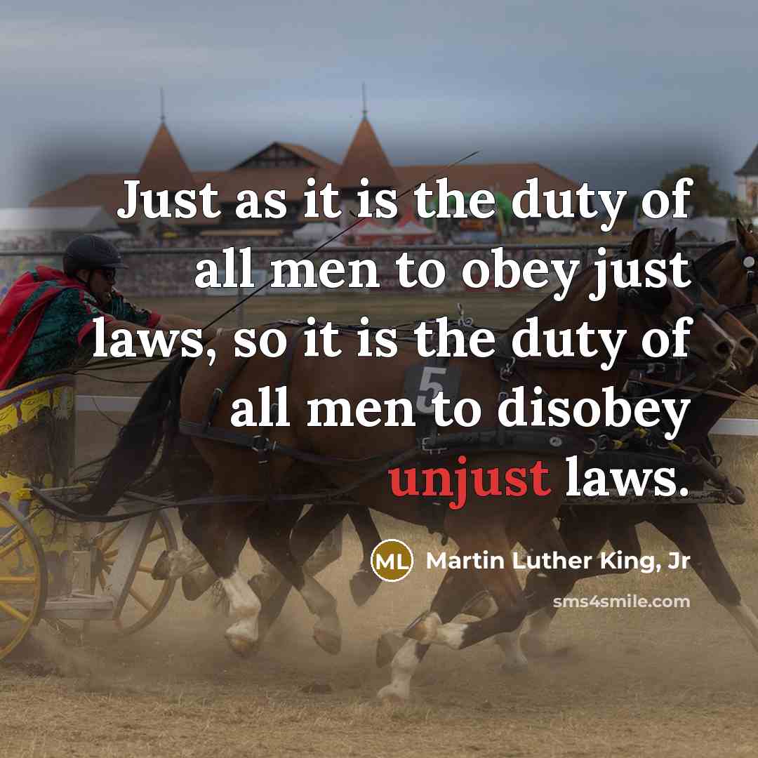 “Just as it is the duty of all men to…” quote by Martin Luther King, Jr