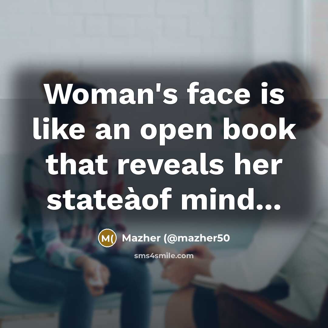 “Woman's face is like an open book that reveals her…” quote by Mazher (@mazher50