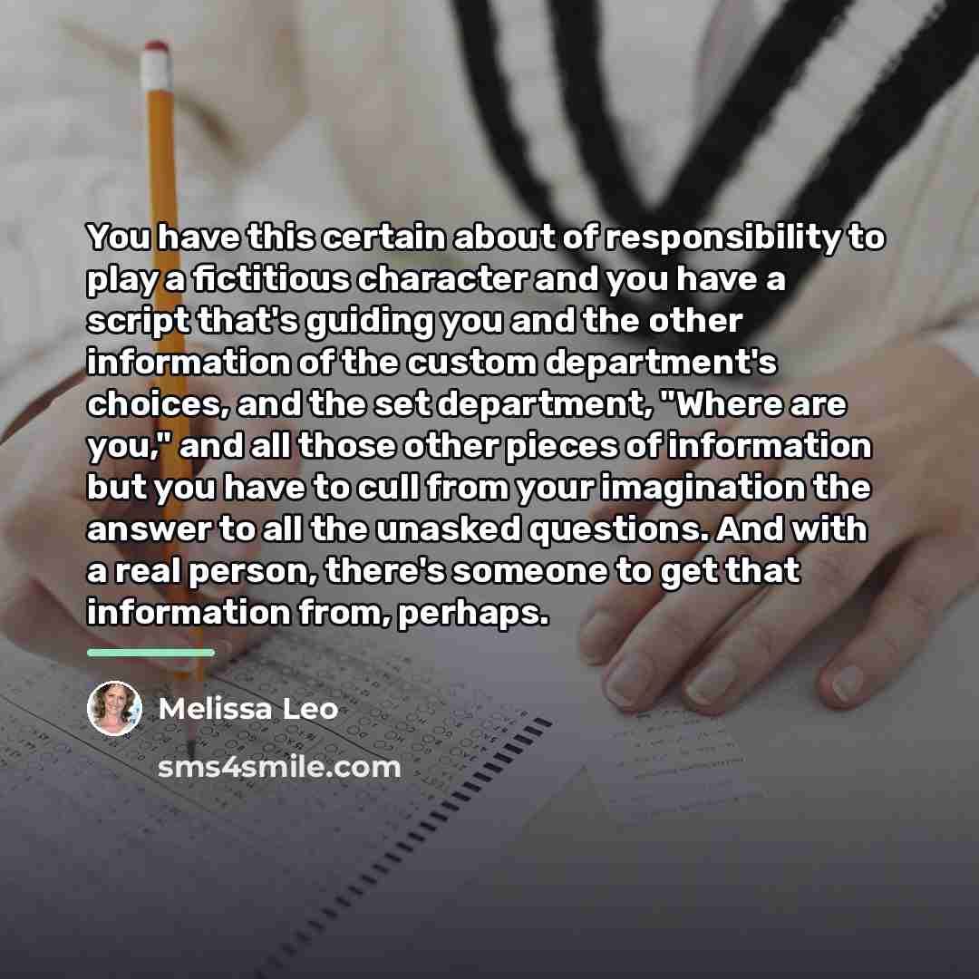 “You have this certain about of responsibility to play a…” quote by Melissa Leo