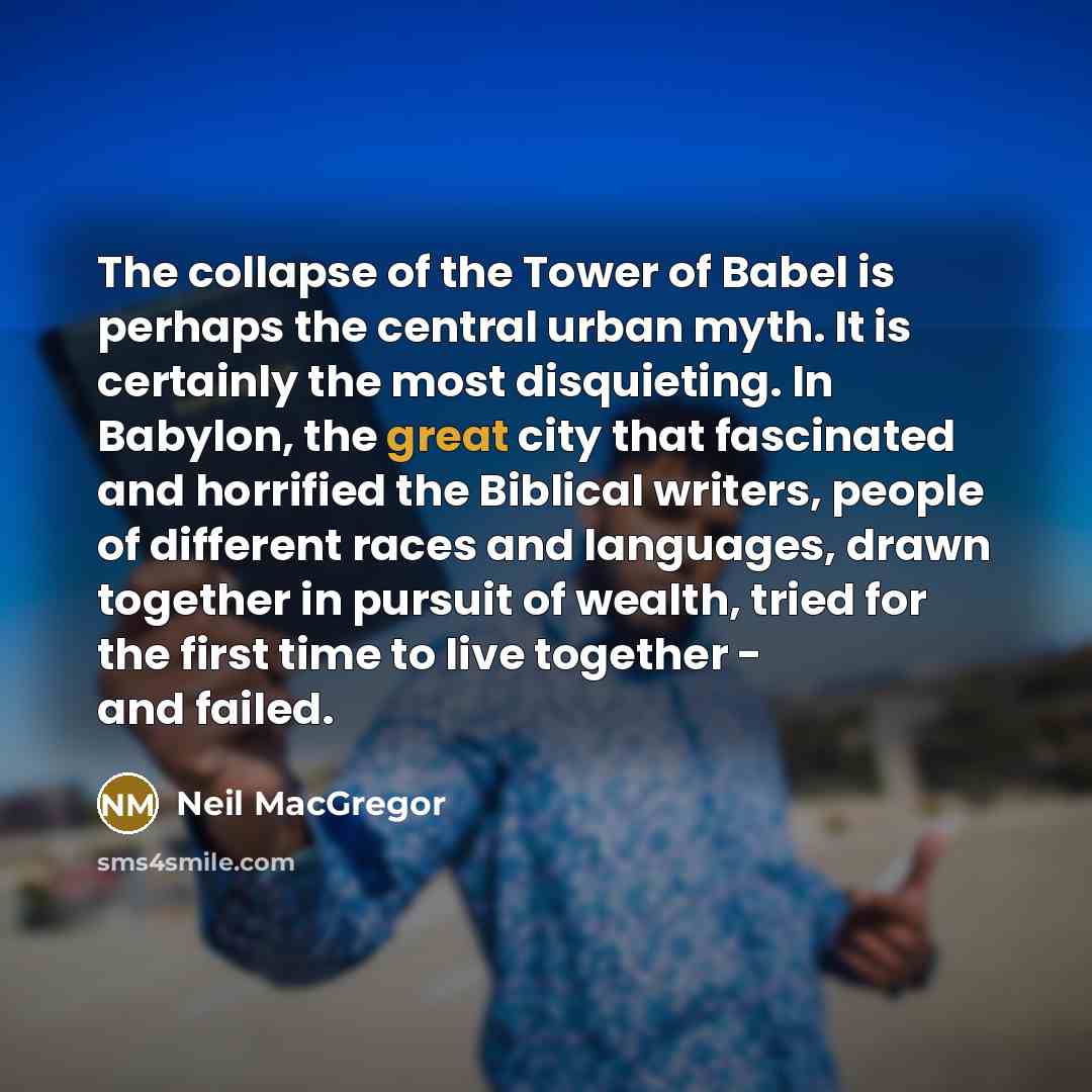 “The collapse of the Tower of Babel is perhaps the…” quote by Neil MacGregor