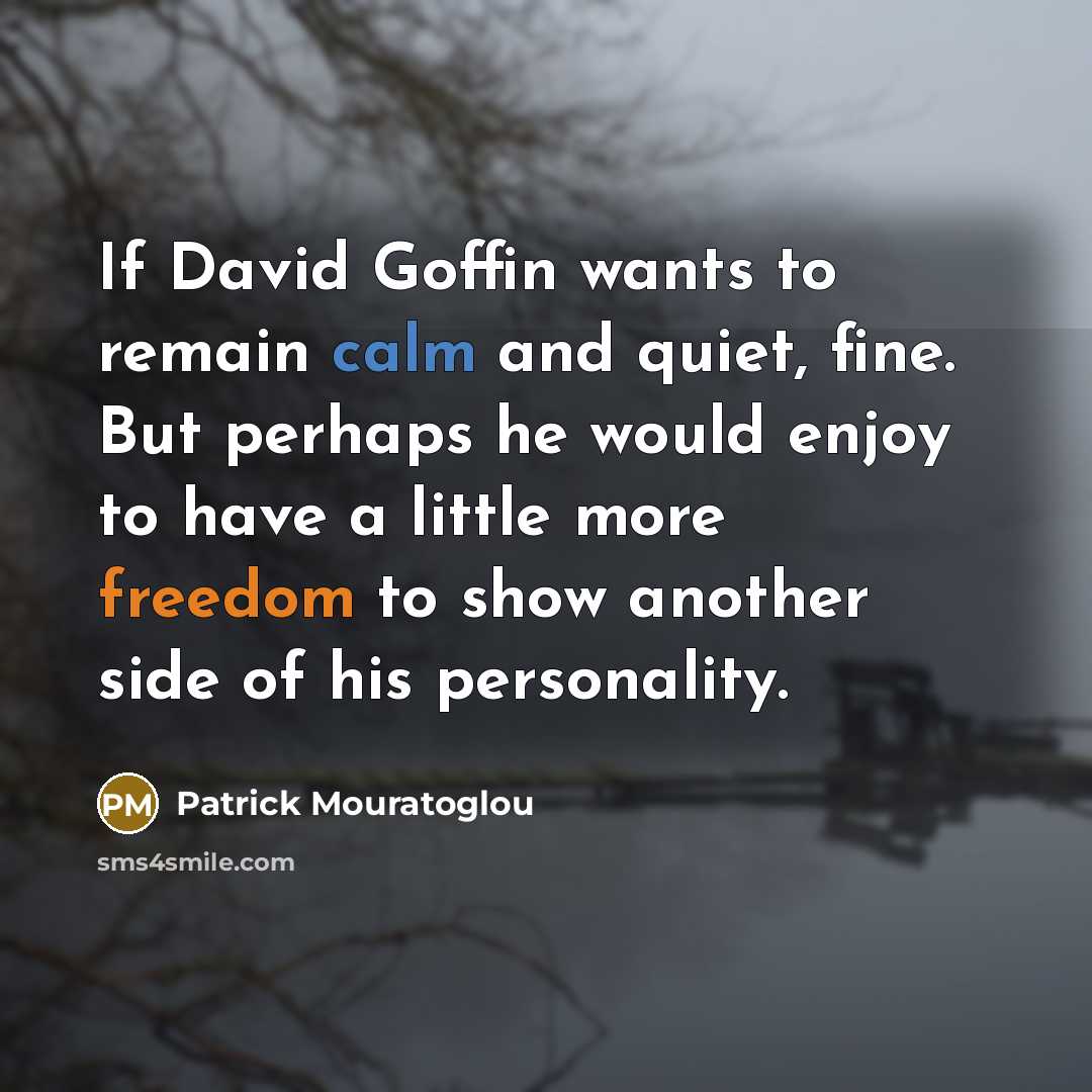“If David Goffin wants to remain calm and quiet, fine.…” quote by Patrick Mouratoglou