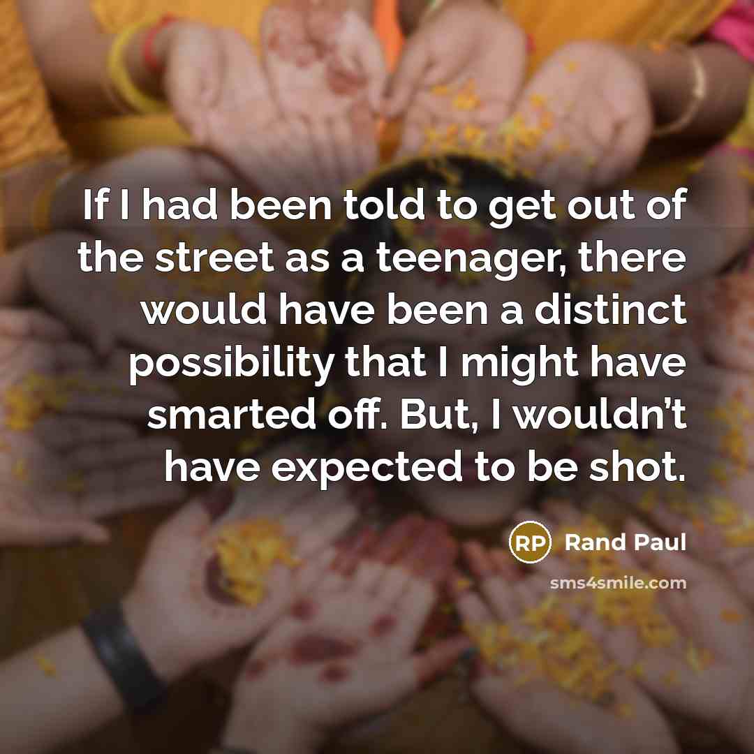 “If I had been told to get out of the…” quote by Rand Paul